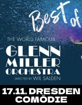 Best of GLENN MILLER ORCHESTRA am 17.11.2024 in Dresden, Comödie